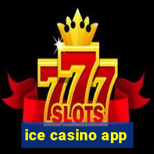 ice casino app